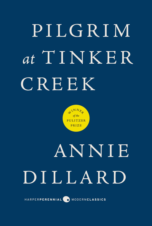 Pilgrim at Tinker Creek (Harper Perennial Modern Classics) - 948