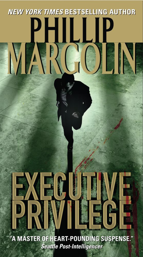 Executive Privilege: A Gripping Political Thriller - A Detective and Lawyer Track a Killer to the White House (Dana Cutler Series, 1)
