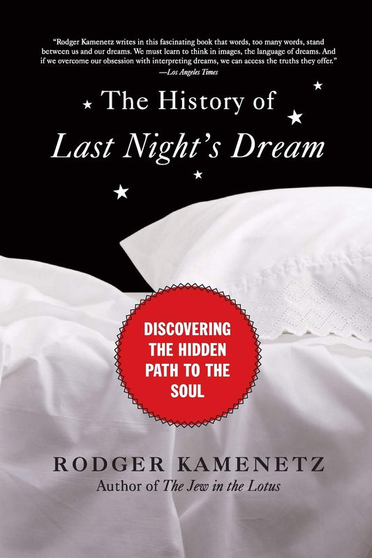 The History of Last Night's Dream: Discovering the Hidden Path to the Soul - 1130