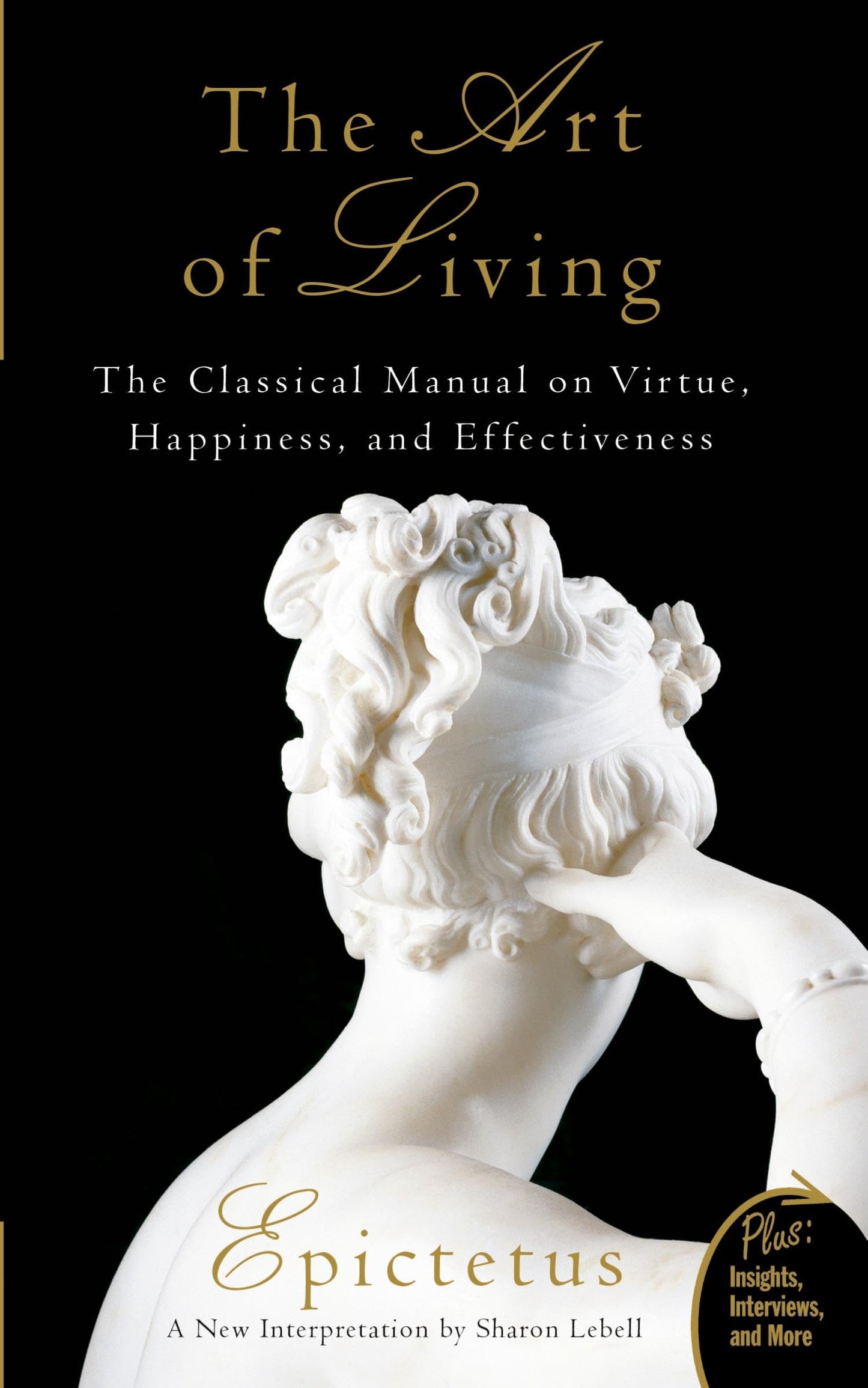 Art of Living: The Classical Manual on Virtue, Happiness, and Effectiveness
