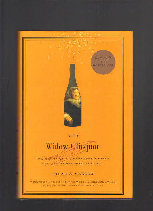 The Widow Clicquot: The Story of a Champagne Empire and the Woman Who Ruled It - 3242