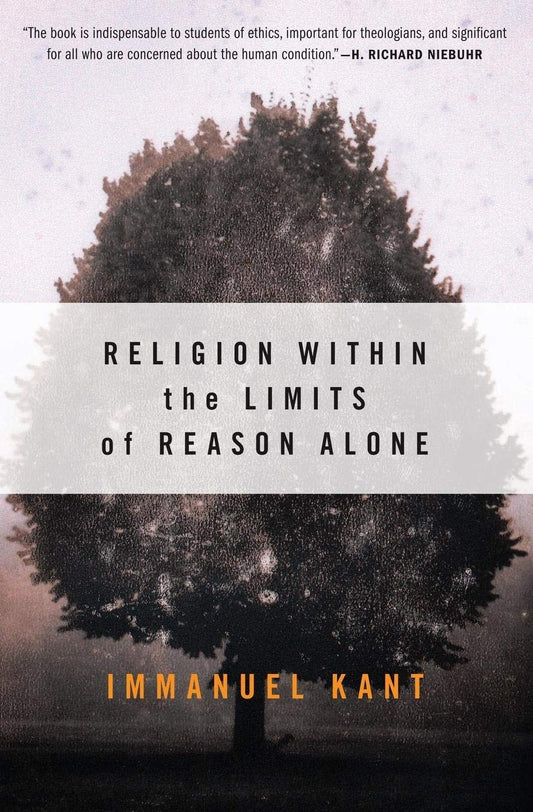 Religion within the Limits of Reason Alone - 7809