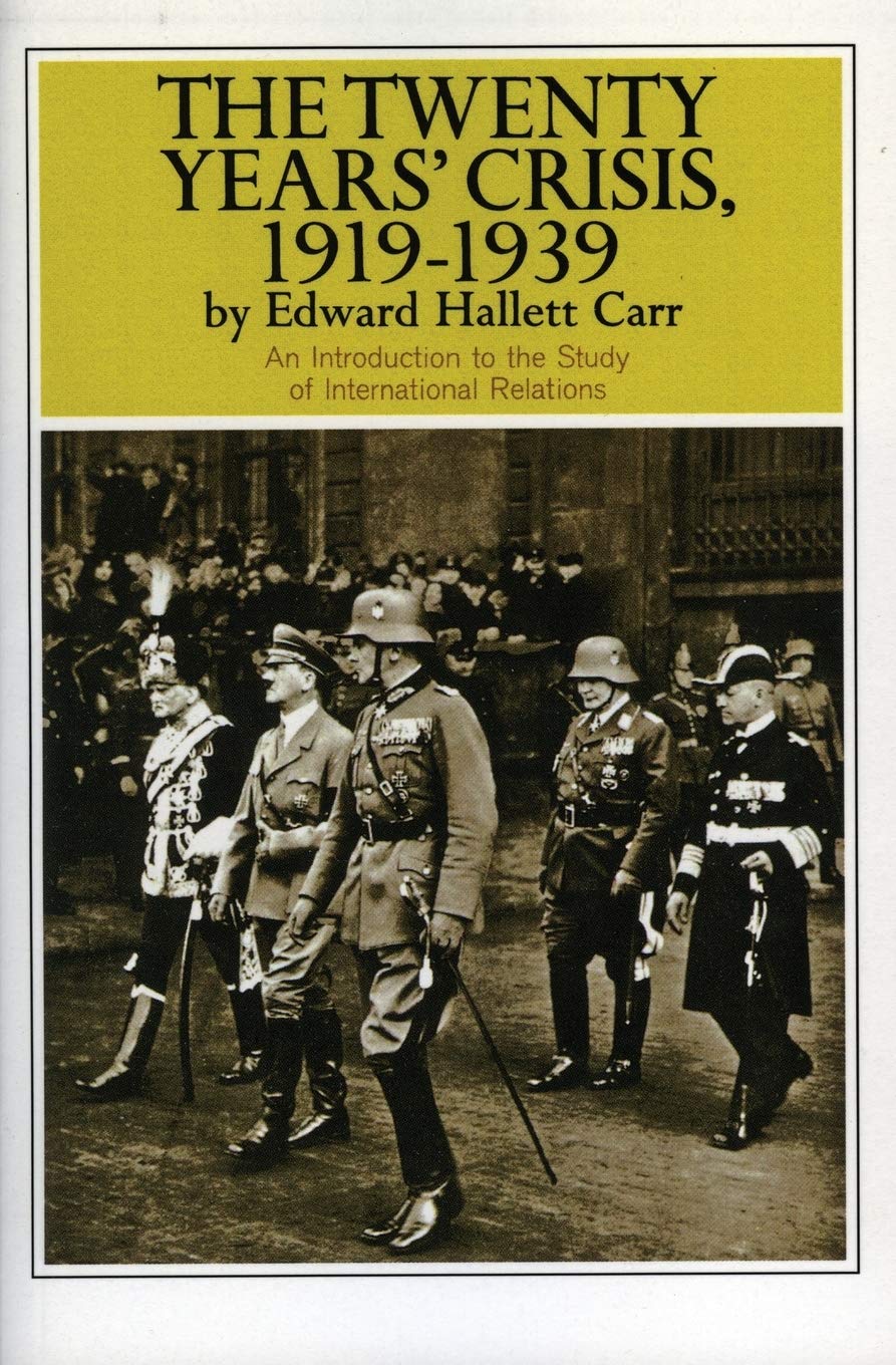 The Twenty Years' Crisis, 1919-1939: An Introduction to the Study of International Relations