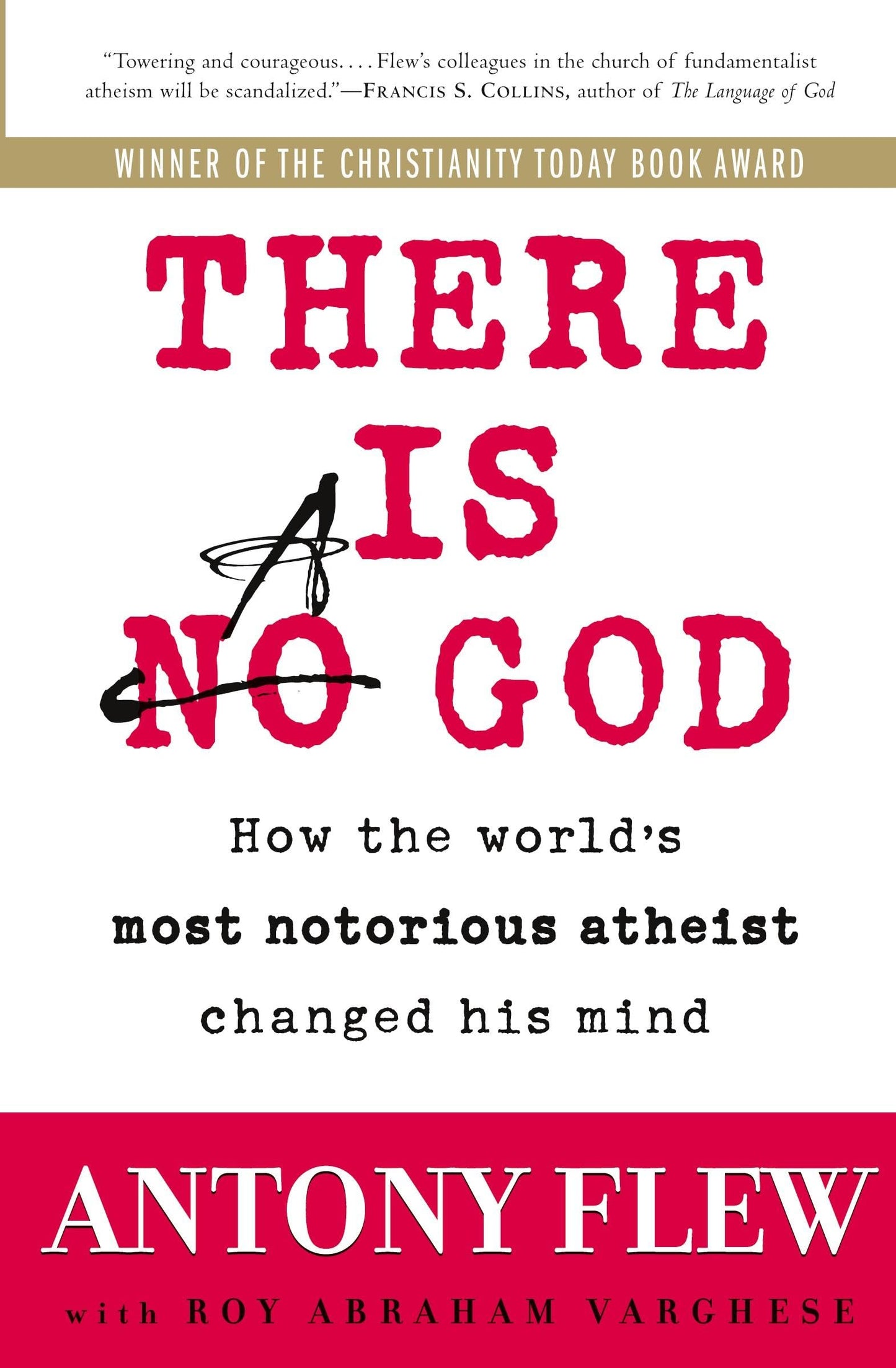 There Is a God: How the World's Most Notorious Atheist Changed His Mind