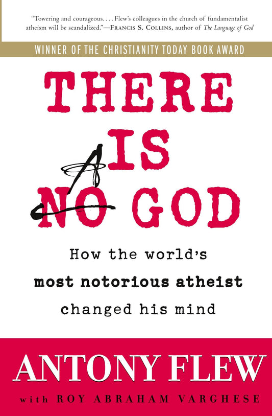 There Is a God: How the World's Most Notorious Atheist Changed His Mind