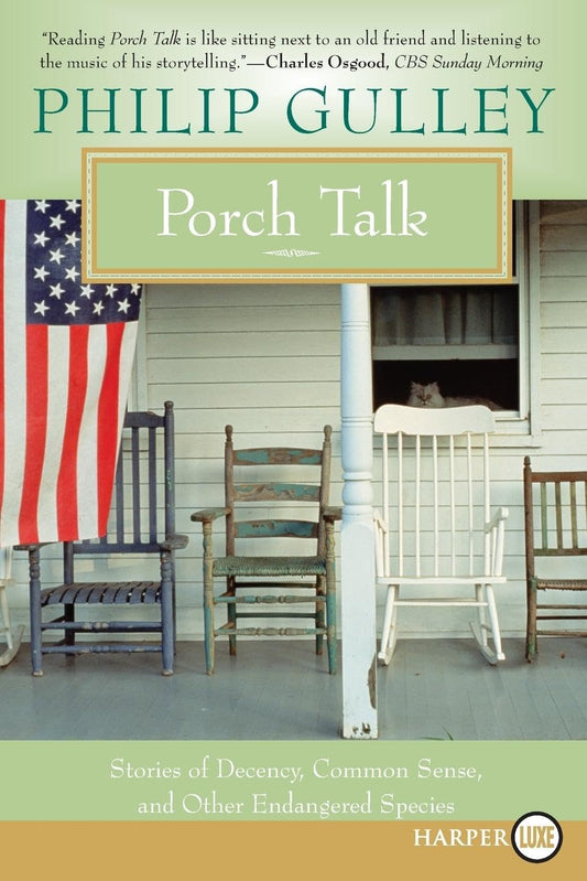 Porch Talk: Stories of Decency, Common Sense, and Other Endangered Species – Inspiring Quaker Essays on Life, Friendship, and Shared Meaning
