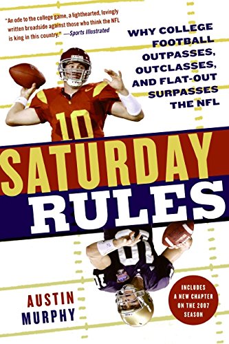 Saturday Rules: Why College Football Outpasses, Outclasses, and Flat-Out Surpasses the NFL