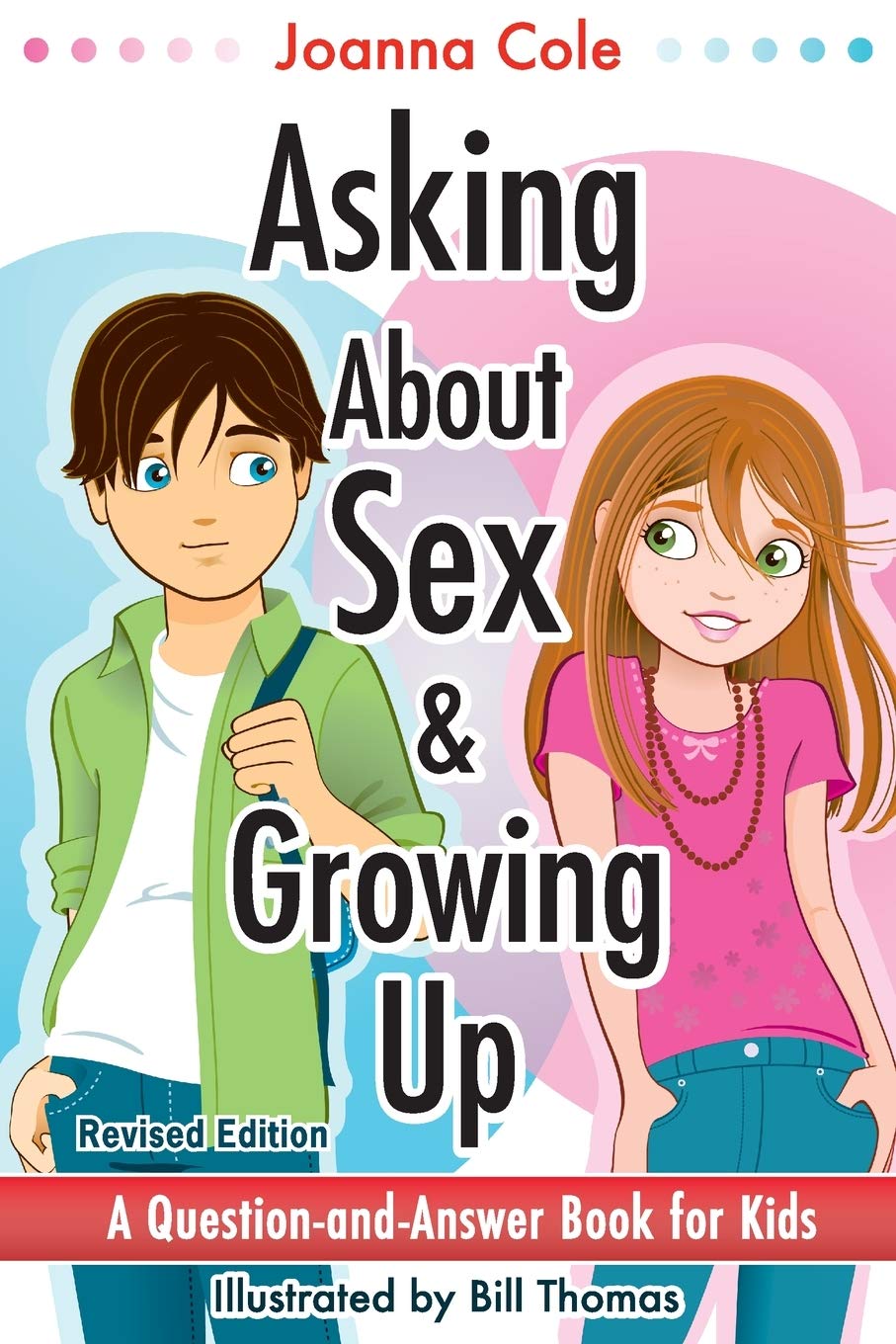 ASKING ABOUT SEX & GROWING UP: A