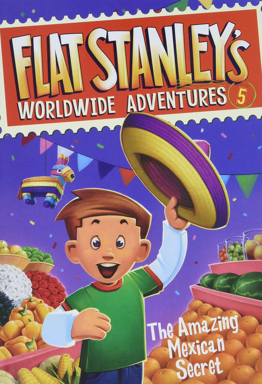 Flat Stanley's Worldwide Adventures #5: The Amazing Mexican Secret - 1219