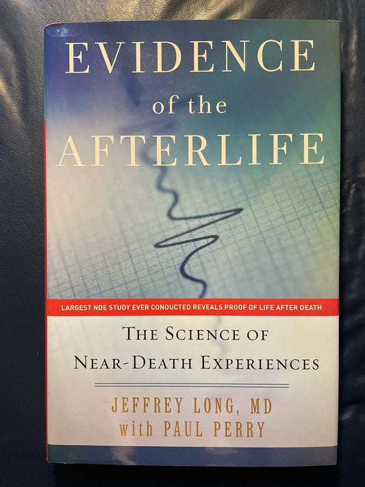 Evidence of the Afterlife: The Science of Near-Death Experiences - 841