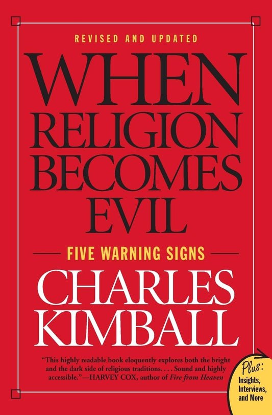 When Religion Becomes Evil: Five Warning Signs – The Thoroughly Revised Edition by a Leading Middle East Expert (Plus: Insights, Interviews, and More)