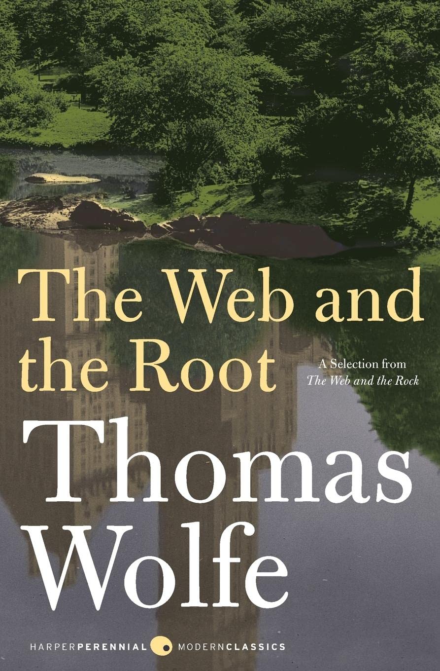 The Web and The Root: A Classic American Literature Epic from Southern North Carolina (Harper Perennial Modern Classics)