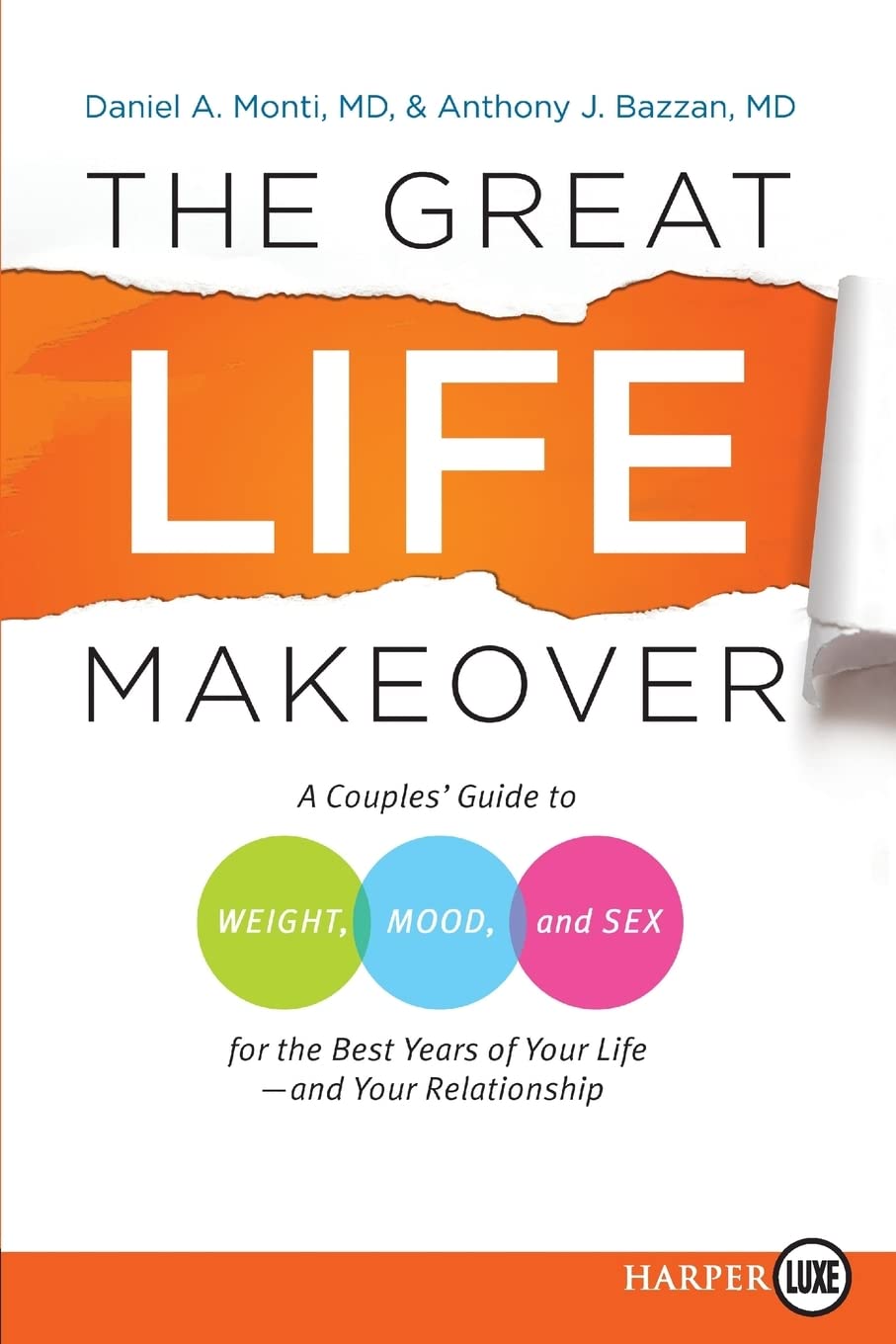 The Great Life Makeover: A Couples' Guide to Weight, Mood, and Sex for the Best Years of Your Life―and Your Relationship – Transform Midlife Through Hormones, Diet, and Stress Management