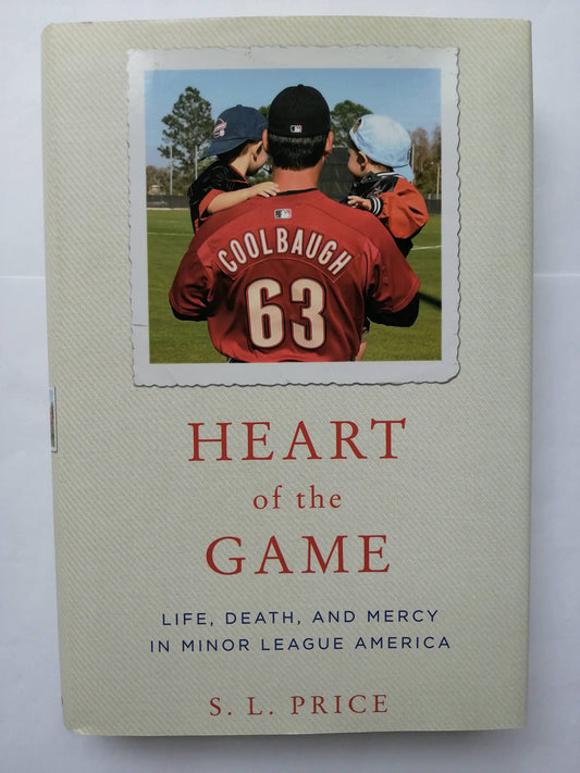 Heart of the Game: Life, Death, and Mercy in Minor League America