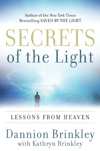 Secrets of the Light: Lessons from Heaven