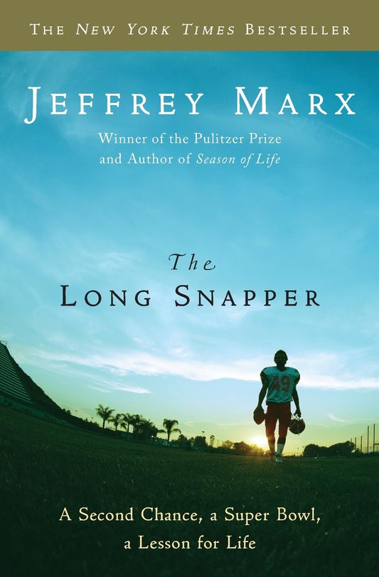 The Long Snapper: A Second Chance, a Super Bowl, a Lesson for Life – The Remarkable Biography of a Father, Bible Teacher, and Patriots Player