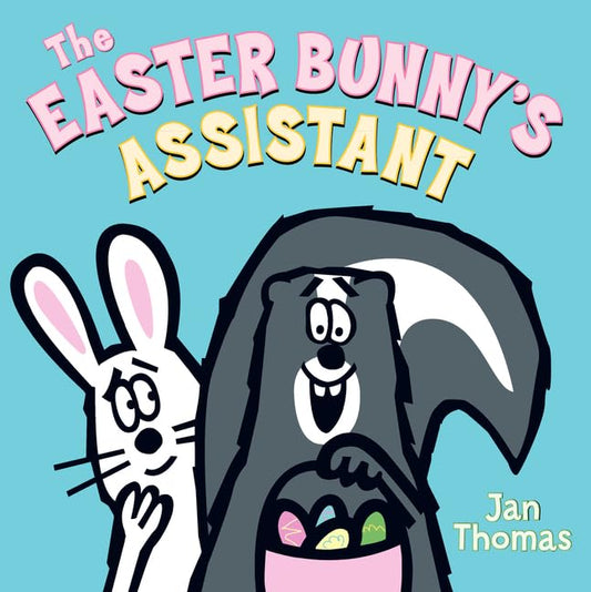 The Easter Bunny's Assistant: An Easter And Springtime Book For Kids – A Riotously Funny Picture Book About Friendship for Kids (Ages 4-8)