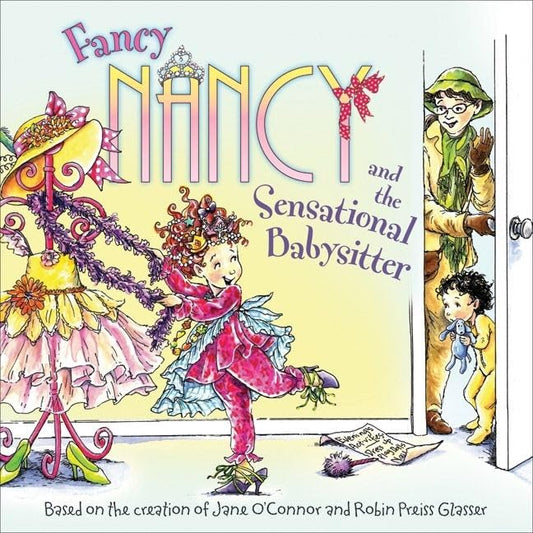 Fancy Nancy and the Sensational Babysitter - 5554