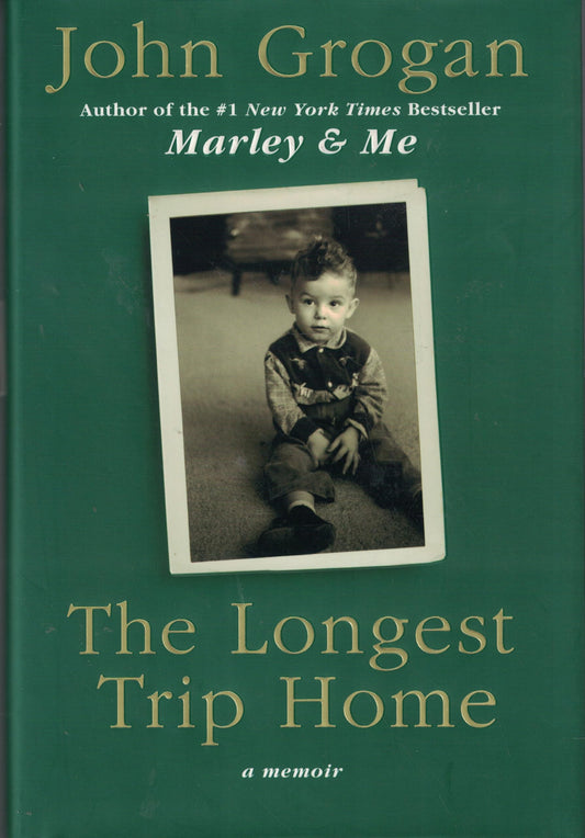 THE LONGEST TRIP HOME: A MEMOIR