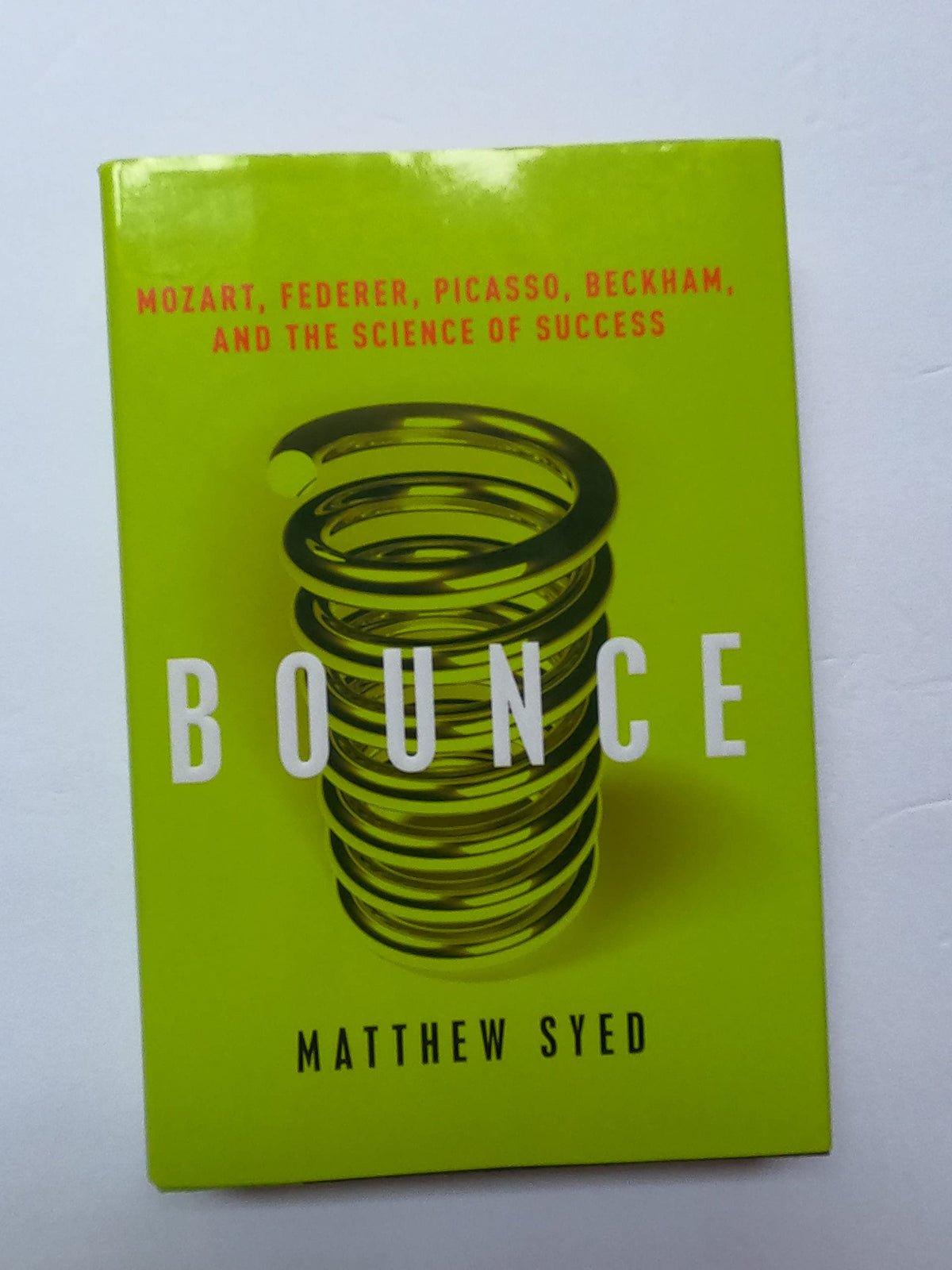 Bounce: Mozart, Federer, Picasso, Beckham, and the Science of Success