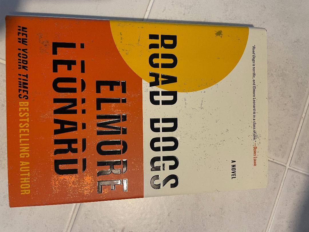 Road Dogs: A Novel