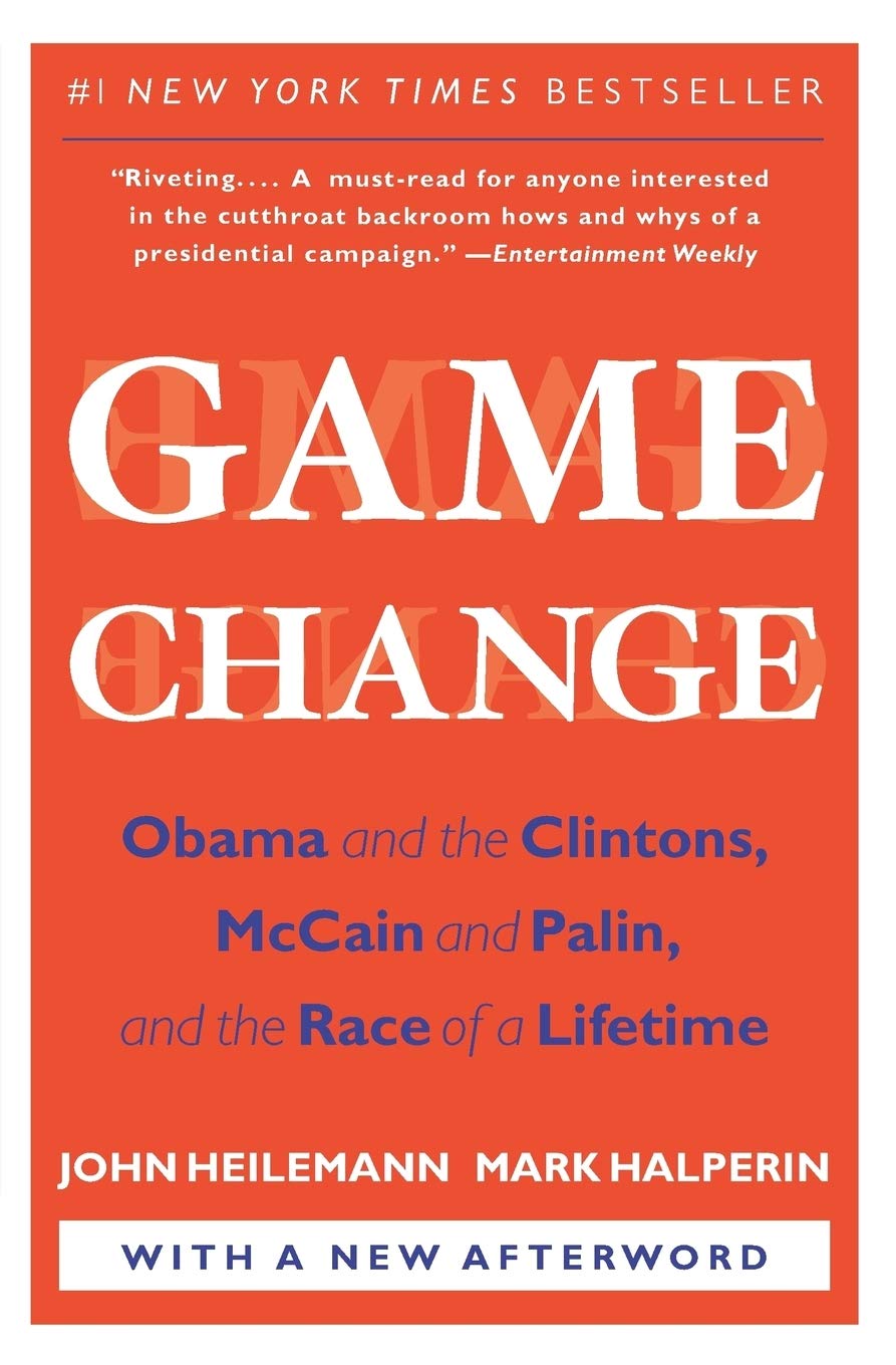 Game Change: Obama and the Clintons, McCain and Palin, and the Race of a Lifetime - 5346