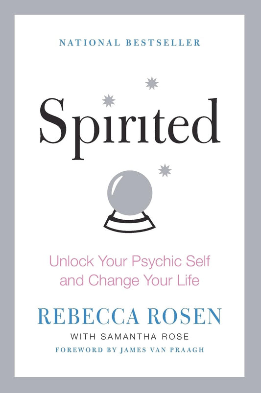 Spirited: Unlock Your Psychic Self and Change Your Life - 9891