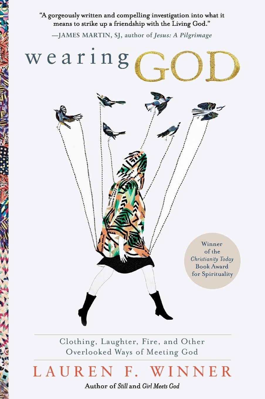 Wearing God: Clothing, Laughter, Fire, and Other Overlooked Ways of Meeting God – A Spiritual Exploration of Biblical Metaphors