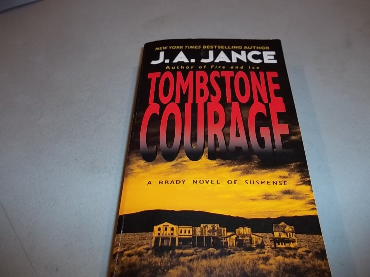 Tombstone Courage: A Grisly Joanna Brady Mystery of Double Homicide and Devastating Family Secrets in Arizona