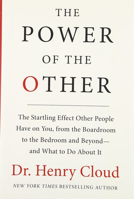 The Power of the Other: The startling effect other people have on you, from the boardroom to the bedroom and beyond-and what to do about it - 9214