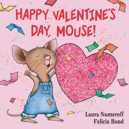 Happy Valentine's Day, Mouse! (If You Give...) - 2020