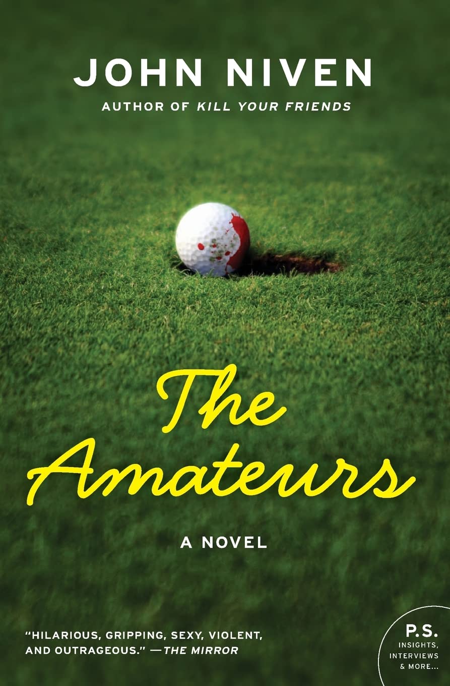 The Amateurs: A Darkly Fun Comedy About How Golf Makes Men Insane (P.S.)