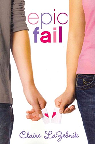 Epic Fail: A Teen Romantic Comedy Filled with High School Drama and Star-Crossed Love