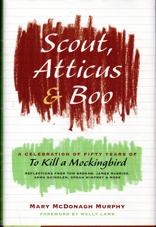 Scout, Atticus, and Boo: A Celebration of Fifty Years of To Kill a Mockingbird - 8072