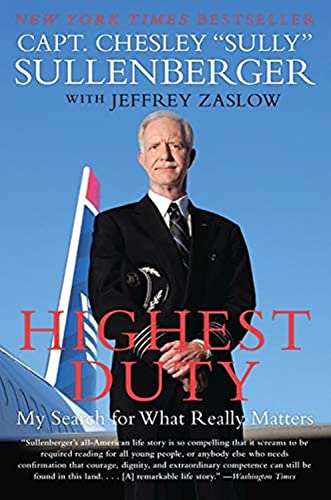 Highest Duty: My Search for What Really Matters – The Major Motion Picture True Story of Captain Sully and the Hudson River Miracle