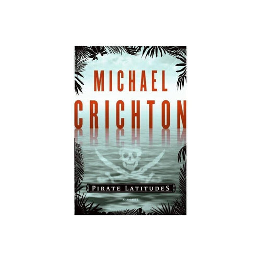 PIRATE LATITUDES: A NOVEL - 559