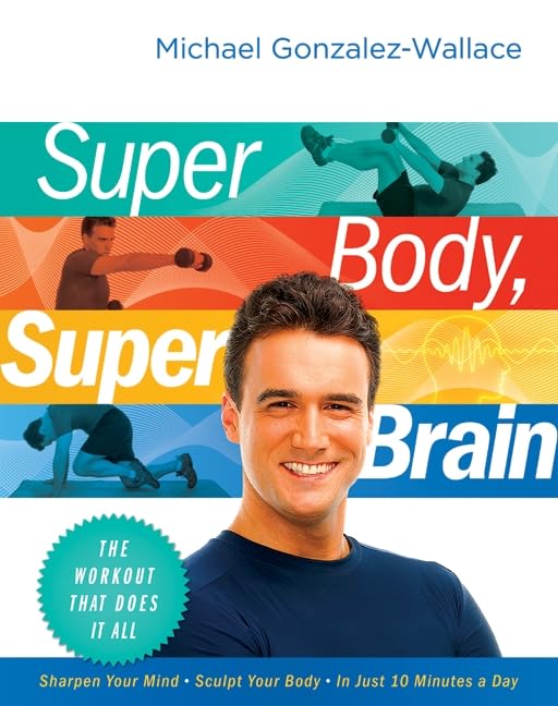 Super Body, Super Brain: The Workout That Does It All - 5597