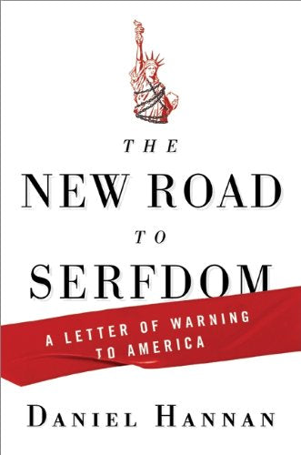 The New Road to Serfdom: A Letter of Warning to America