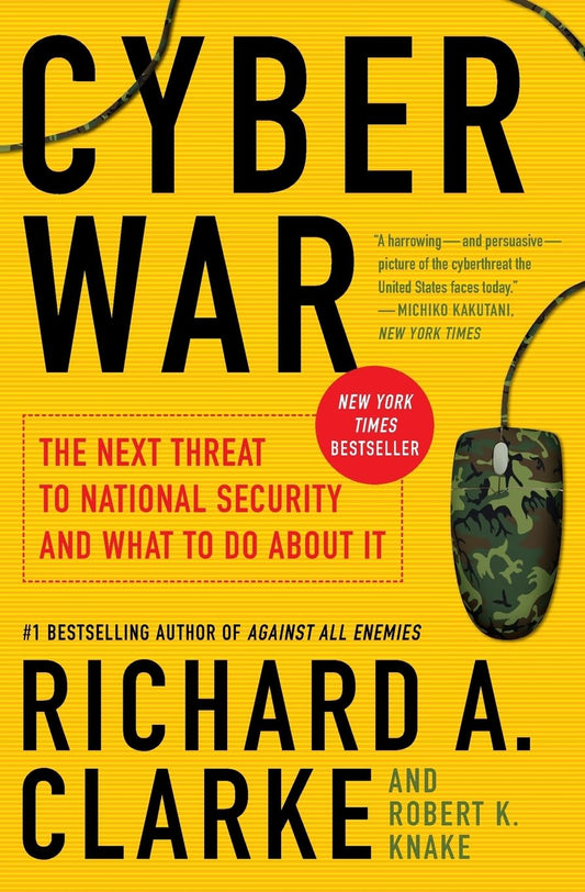 Cyber War: The Next Threat to National Security and What to Do About It - 9532