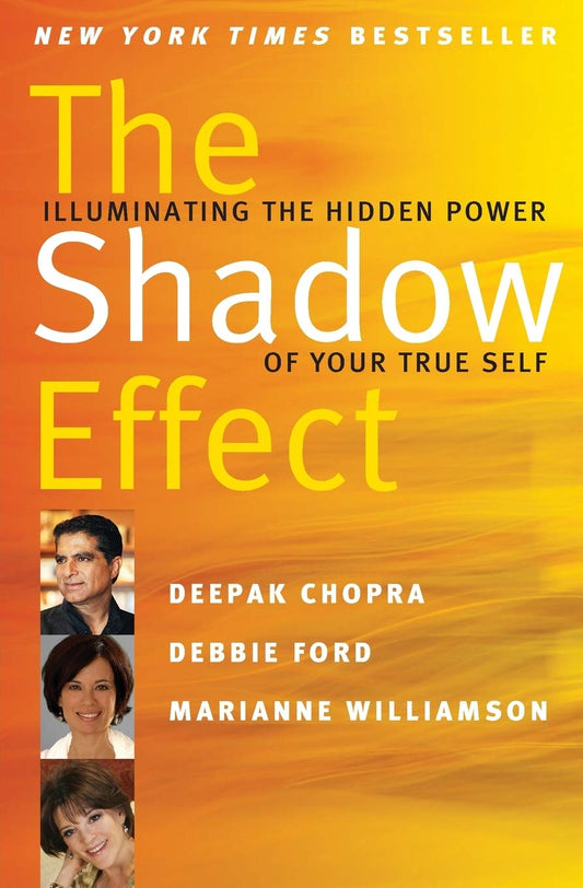 The Shadow Effect: Illuminating the Hidden Power of Your True Self - 7302