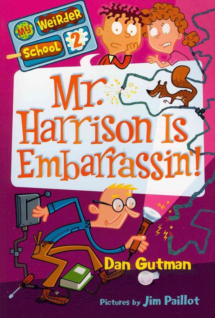Mr. Harrison Is Embarrassin'! (My Weirder School, Book 2) - 4515