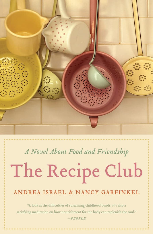 The Recipe Club: A Novel Cookbook – Stories About Friendship and Food with Recipes, Secrets, and Betrayal