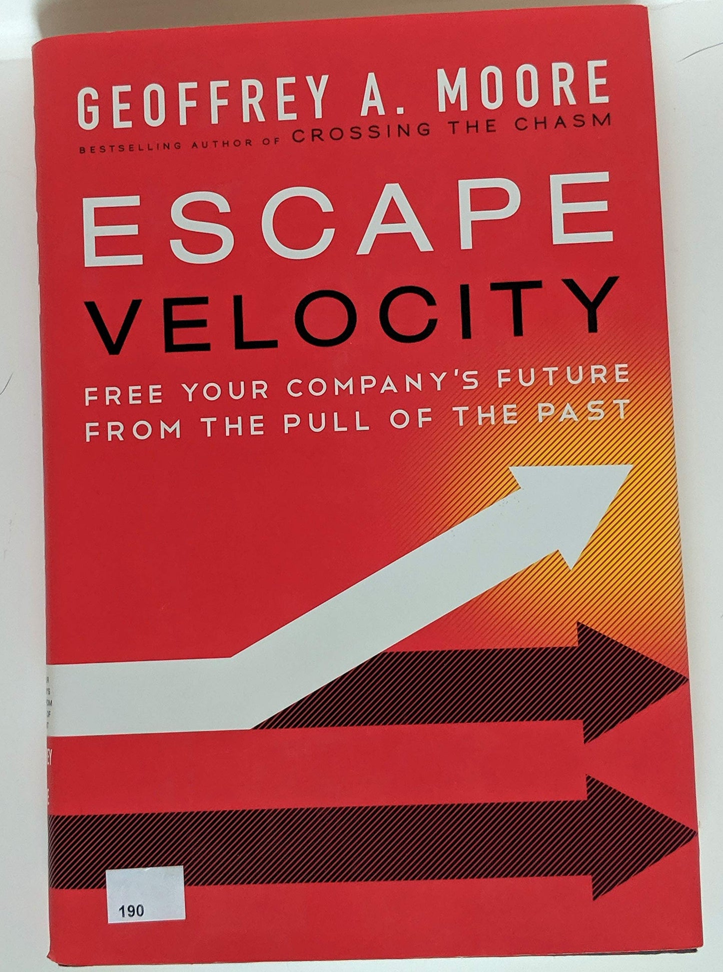 Escape Velocity: Free Your Company's Future from the Pull of the Past – A Strategic Guide for Executives on Next-Generation Category Leadership