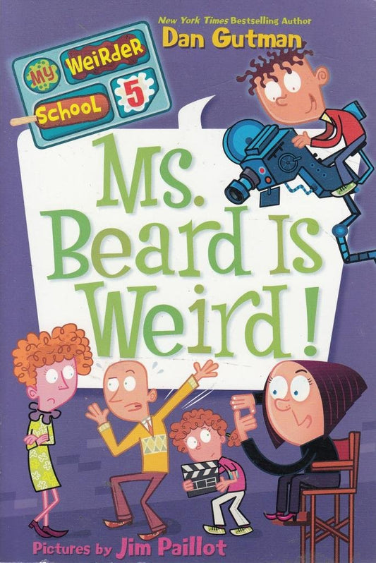 My Weirder School #5: Ms. Beard Is Weird!: A Hilarious Reality Show Adventure for Kids (Ages 6-10)