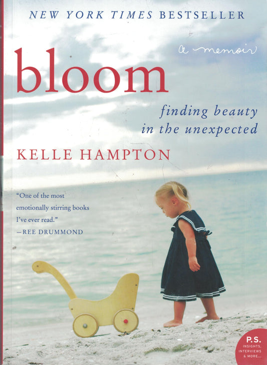 Bloom: Finding Beauty in the Unexpected--A Memoir (P.S.) - 8287