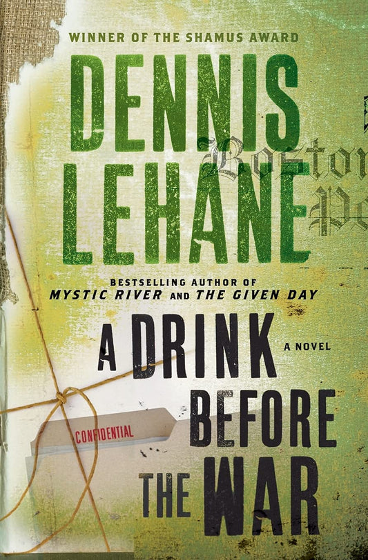 A Drink Before the War: A Novel (Patrick Kenzie and Angela Gennaro Series, 1)
