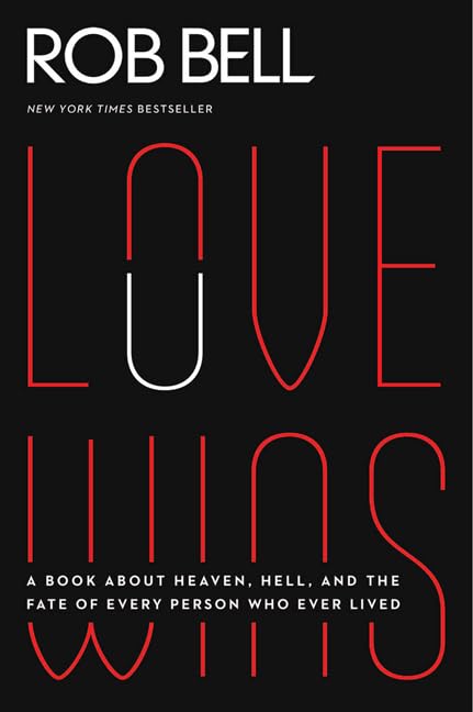 LOVE WINS: A BOOK ABOUT HEAVEN,