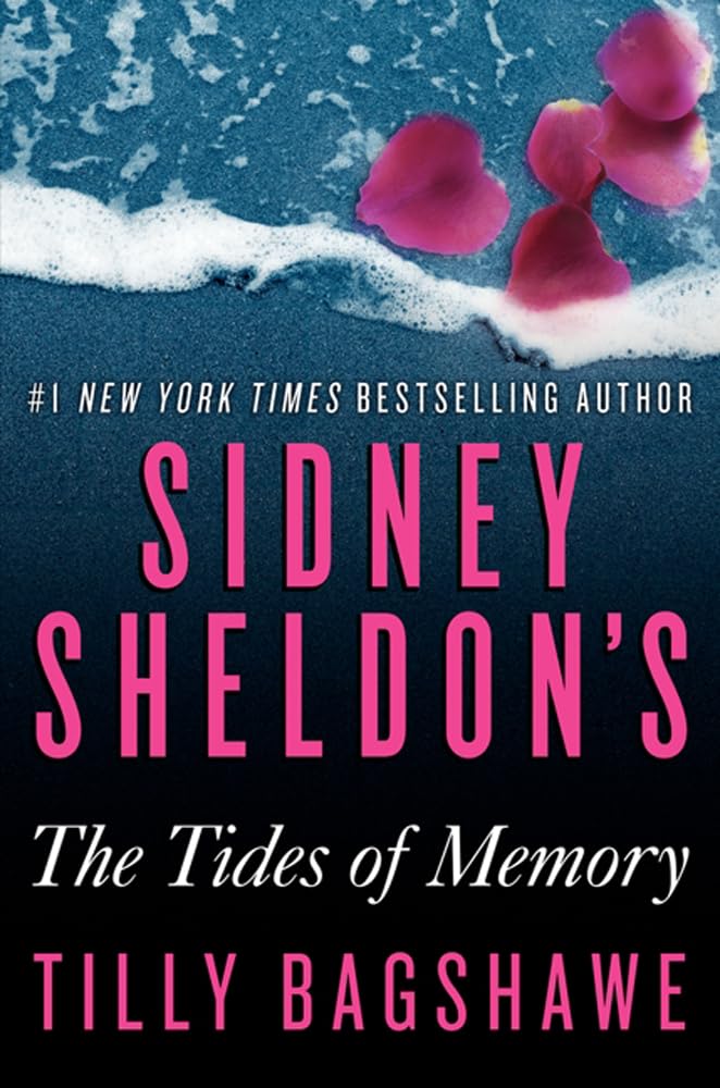 Sidney Sheldon's The Tides of Memory: Alexia de Vere in a Fast Moving Suspense Thriller Where Secrets Turn Deadly
