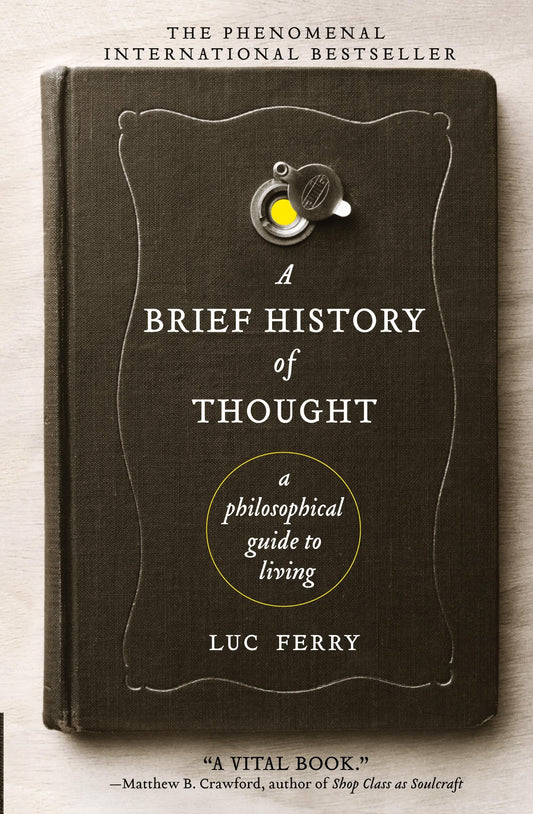 A Brief History of Thought: A Philosophical Guide to Living (Learning to Live) - 2789