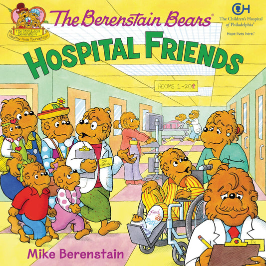 The Berenstain Bears: Hospital Friends: A Gentle Story About a Special Hospital Tour and Healthcare